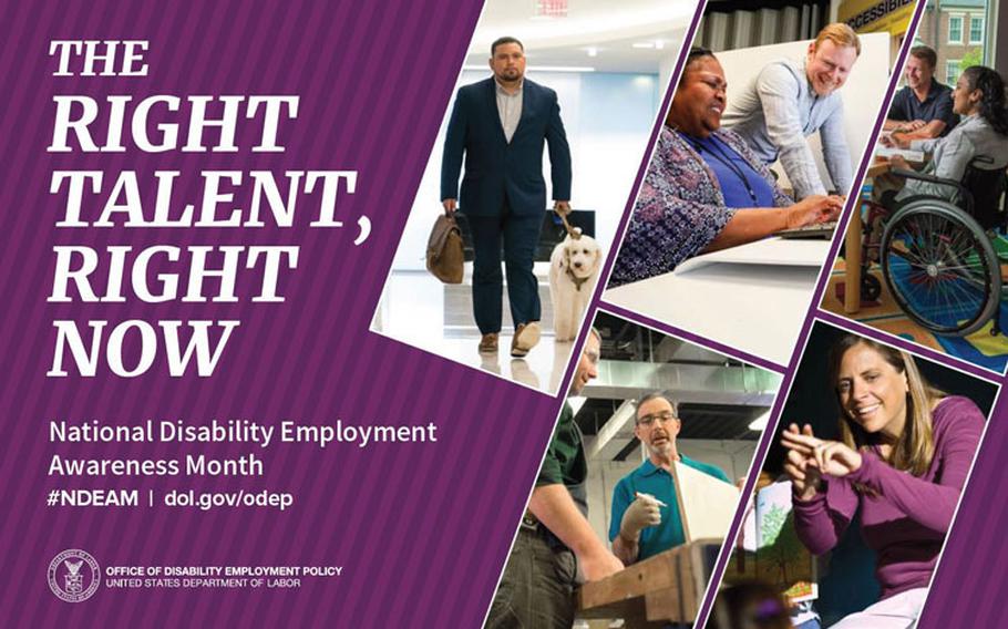 The 2019 Theme for National Disability Employment Awareness Month (NDEAM) is “The Right Talent, Right Now.” According to the Office of Disability Employment Policy, the 2019 theme emphasizes the essential role that people with disabilities play in America's economic success, especially in an era when historically low unemployment and global competition are creating a high demand for skilled talent.