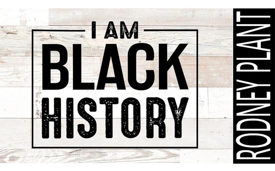 Photo by Charlie Maib, Graphic to accompany editorial "I Am Black History" by Rodney Plant